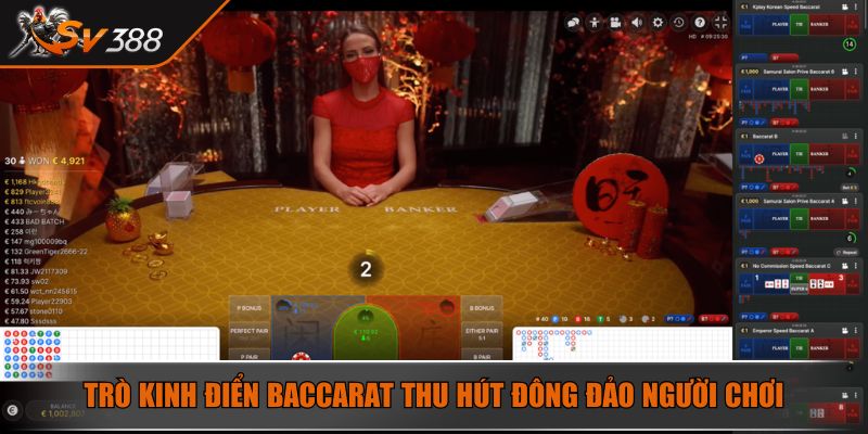 Trò kinh điển Baccarat thu hút đông đảo người chơi