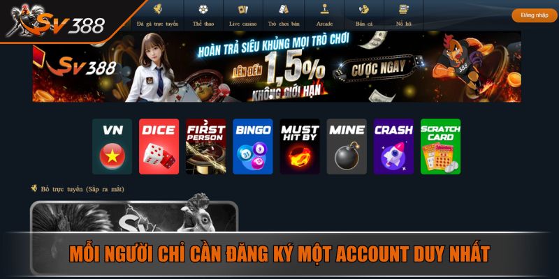Đăng Ký SV388 - Quy Trình Tạo Tài Khoản Đơn Giản Sau 3 Phút 4 Mỗi người chỉ cần đăng ký một account duy nhất