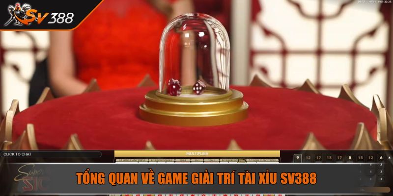 Tài Xỉu SV388 – Trò Chơi Thử Vận May Đỏ Đen Cho Thành Viên 2 Tổng quan về game giải trí Tài Xỉu SV388
